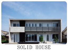 SOLID HOUSE